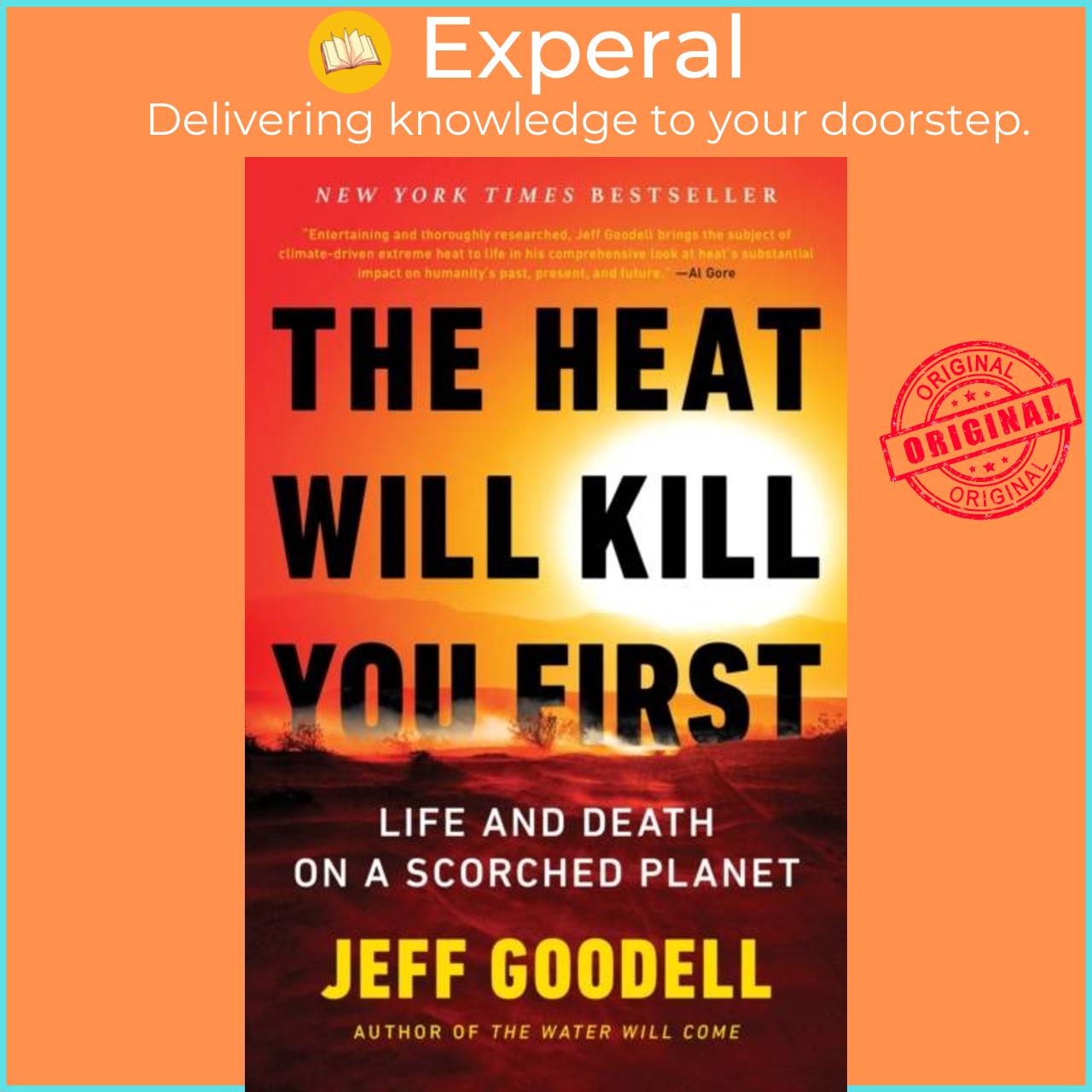 Sách - The Heat Will Kill You First - Life and  on a Scorched Planet by Jeff Goo (UK edition, hardcover)