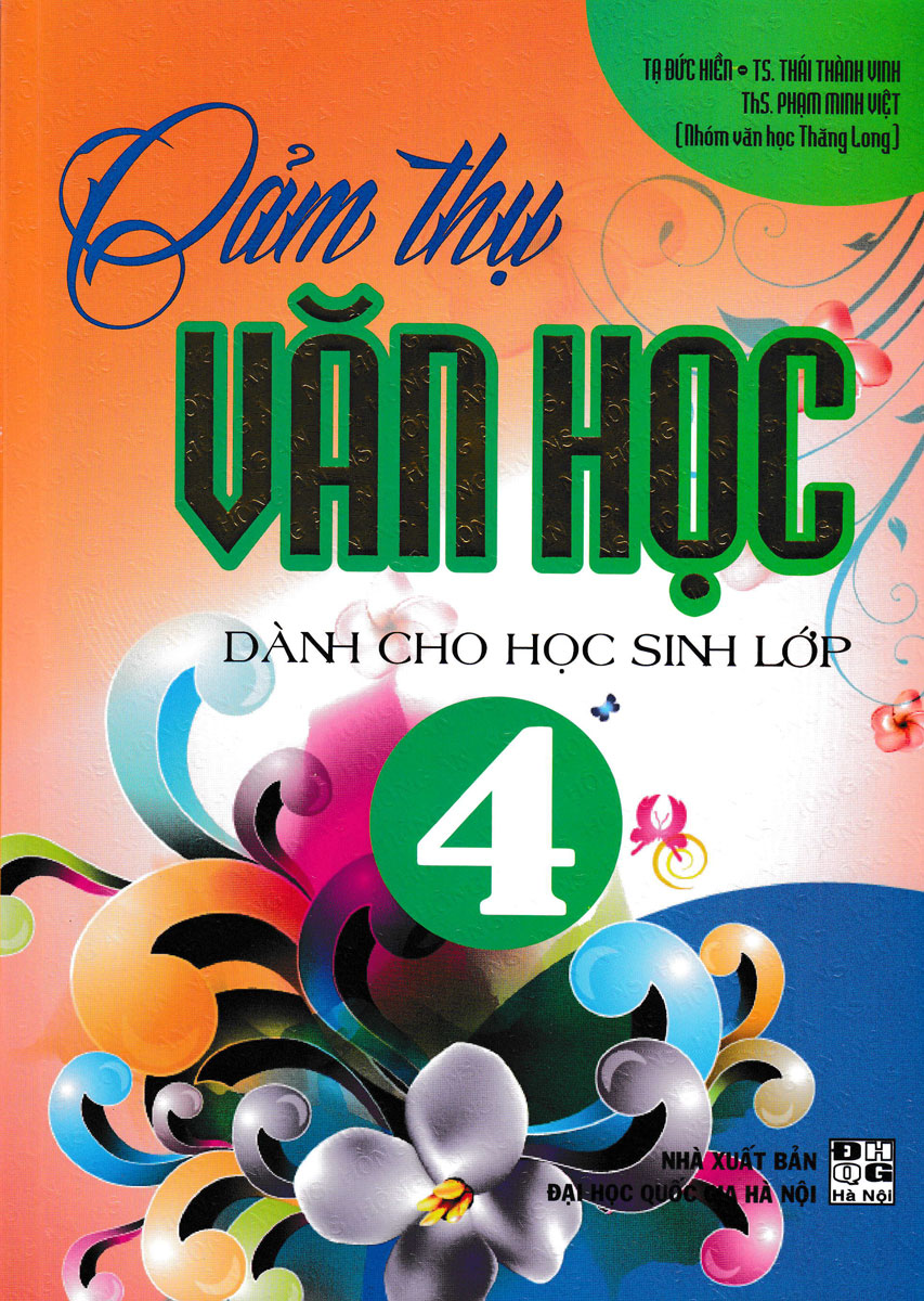 Cảm Thụ Văn Học Dành Cho Học Sinh Lớp 4 (Tái Bản)