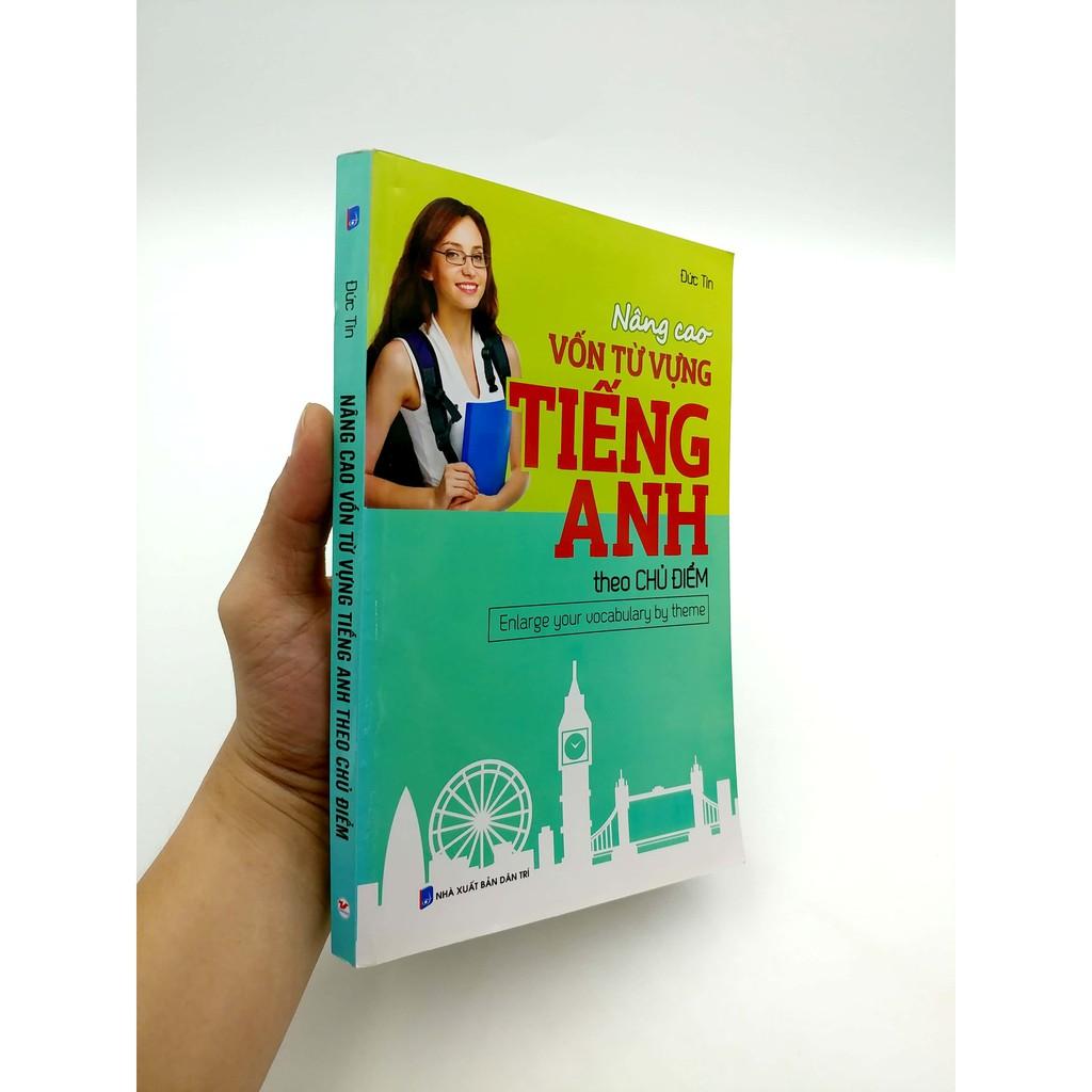 Nâng Cao Vốn Từ Vựng Tiếng Anh Theo Chủ Điểm - Bản Quyền