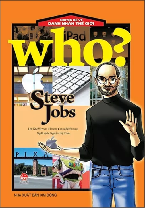 Who? Chuyện Kể Về Danh Nhân Thế Giới -Steve Jobs