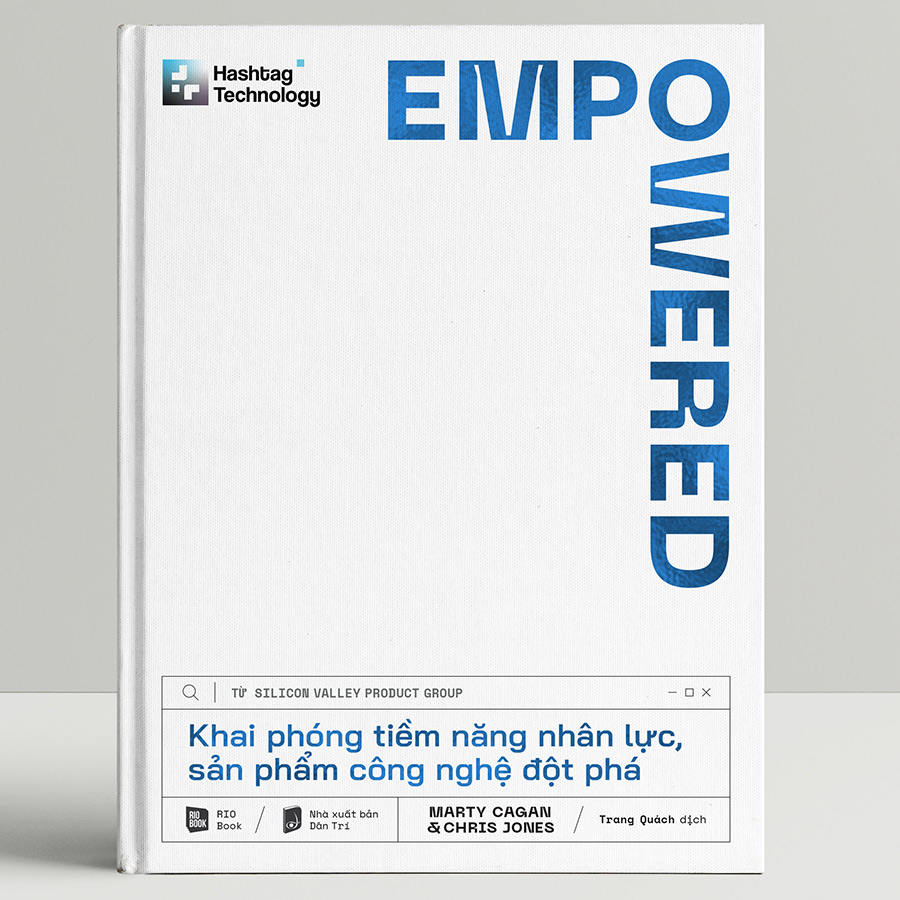 EMPOWERED - Khai phóng tiềm năng nhân lực, sản phẩm công nghệ đột phá