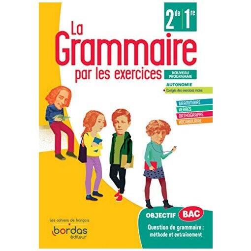 Sách tiếng Pháp - La Grammaire Par Les Exercices 2De/1Re - Cahier D'Exercices Eleve 2020