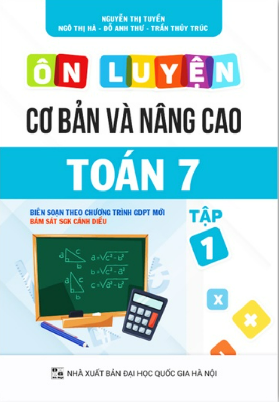 Sách - Ôn luyện cơ bản và nâng cao Toán 7 tập 1