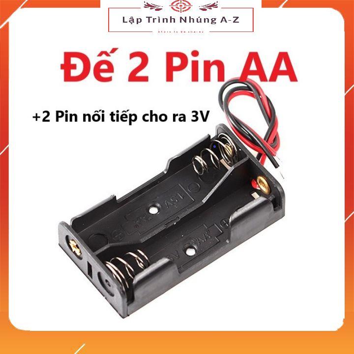 [Lập Trình Nhúng A-Z][G1] Đế Pin AA Đủ Loại