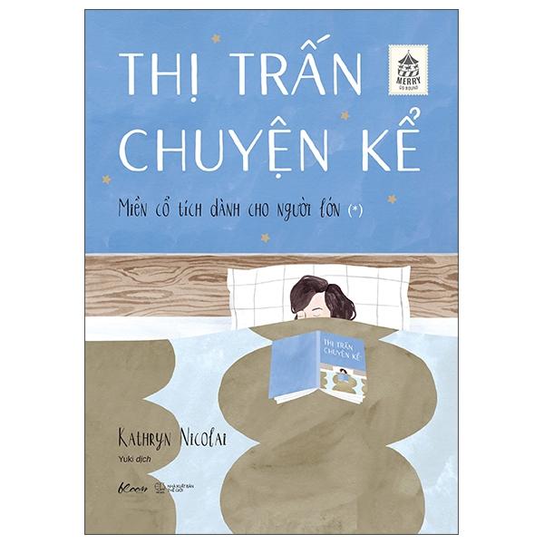 Thị Trấn Chuyện Kể - Miền Cổ Tích Dành Cho Người Lớn