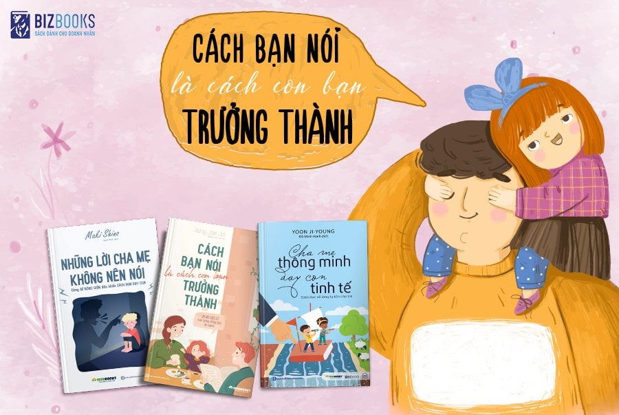 Bộ sách Cha Mẹ Thông Minh Dạy Con Tinh Tế