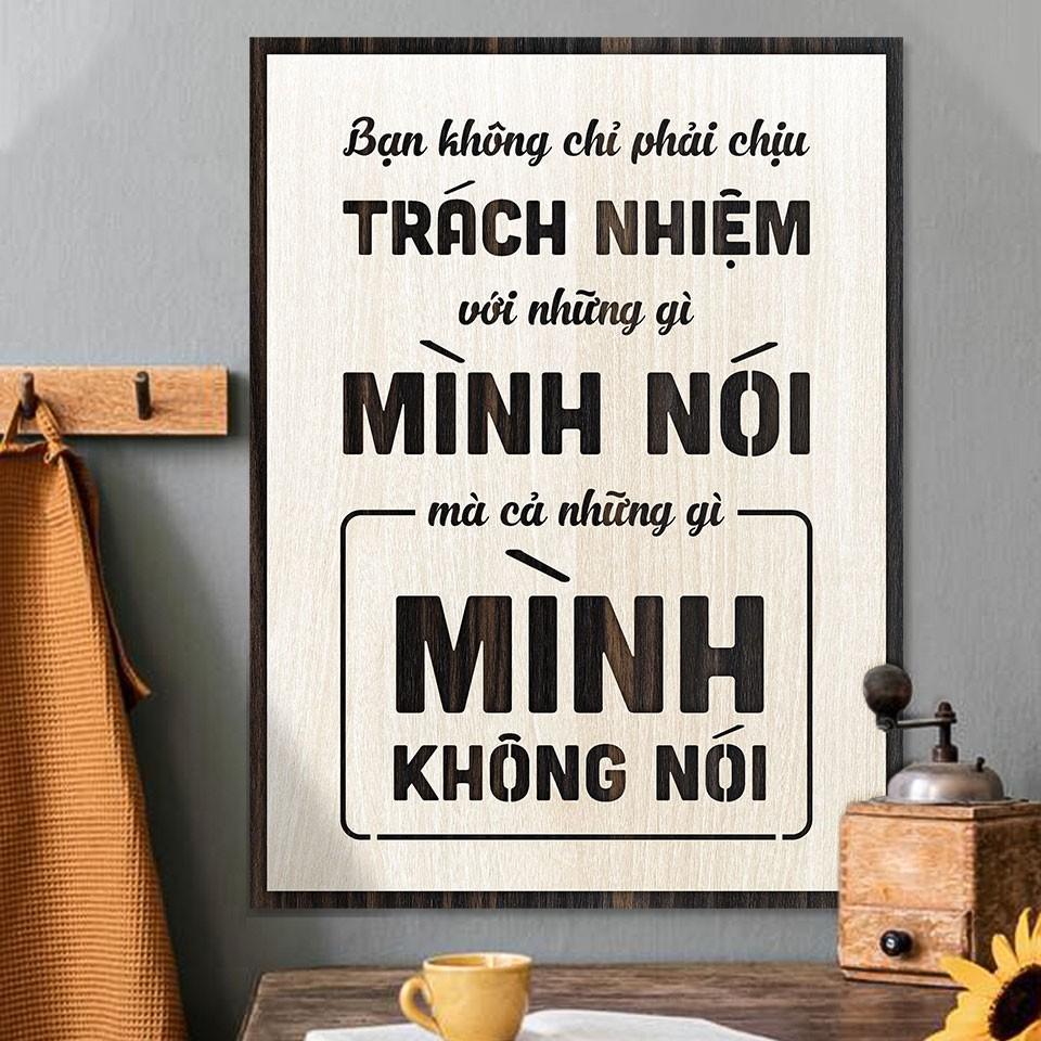 Tranh động lực TBIG106 - Bạn không chỉ phải chịu trách nhiệm với những gì mình nói mà cả những gì mình không nói