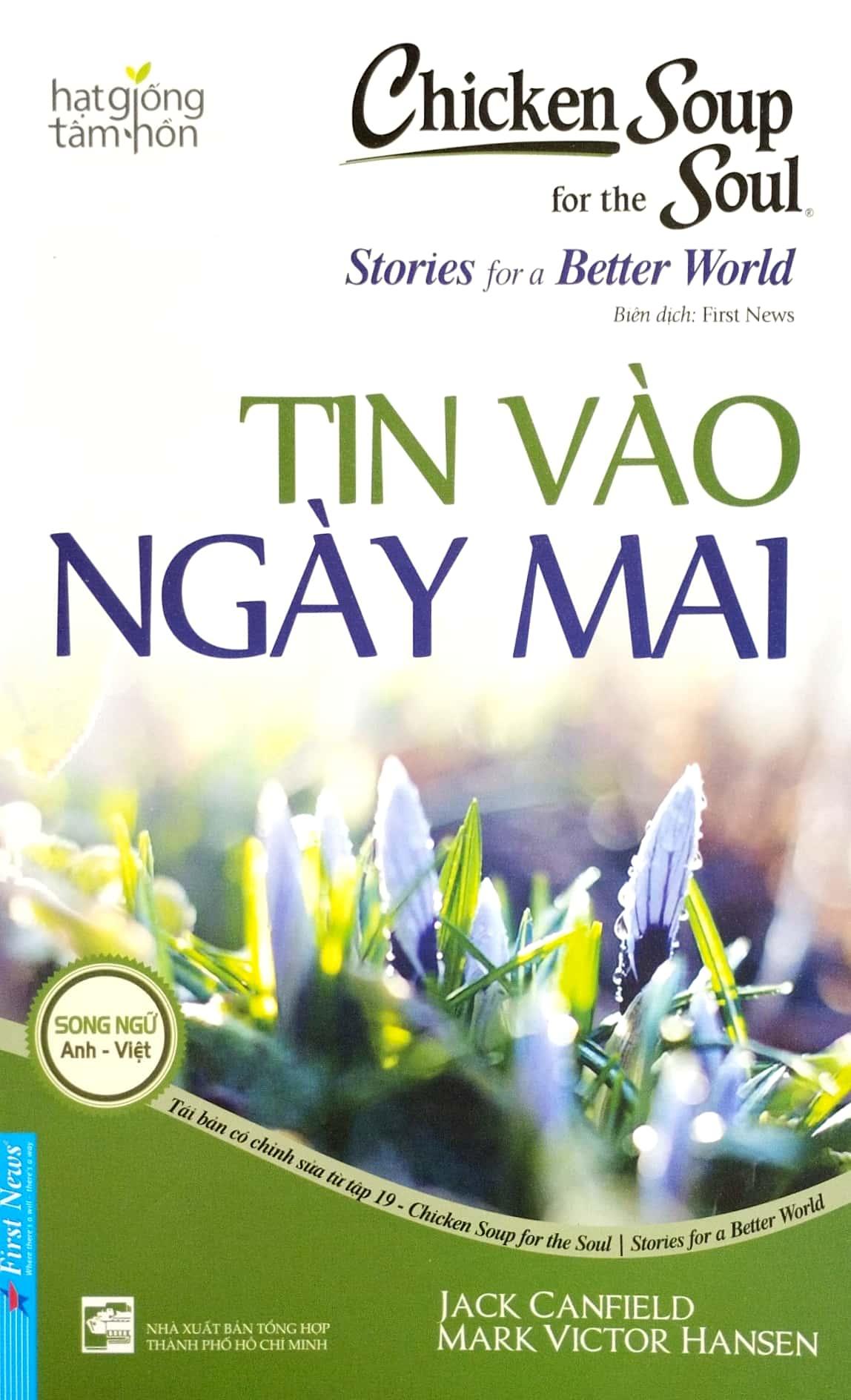 Chicken Soup For The Soul Stories For A Better World 19 - Tin Vào Ngày Mai