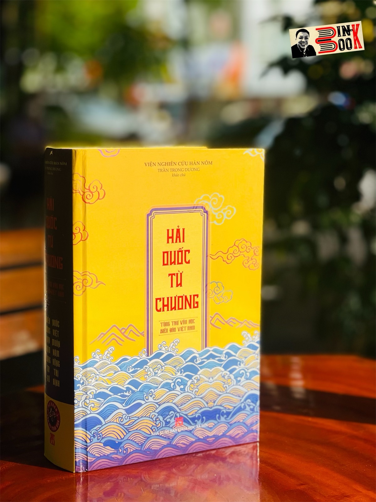 HẢI QUỐC TỪ CHƯƠNG tùng thư văn học biển đảo Việt Nam – Trần Trọng Dương khảo chú – Viện nghiên cứu Hán Nôm- Tri Thức Trẻ Books