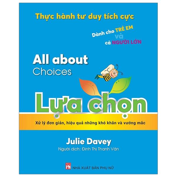 Thực Hành Tư Duy Tích Cực: All About Choices - Lựa chọn
