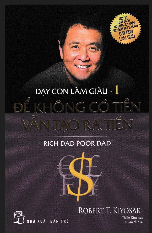 Dạy Con Làm Giàu (Tập 1) - Để Không Có Tiền Vẫn Tạo Ra Tiền_TRẺ