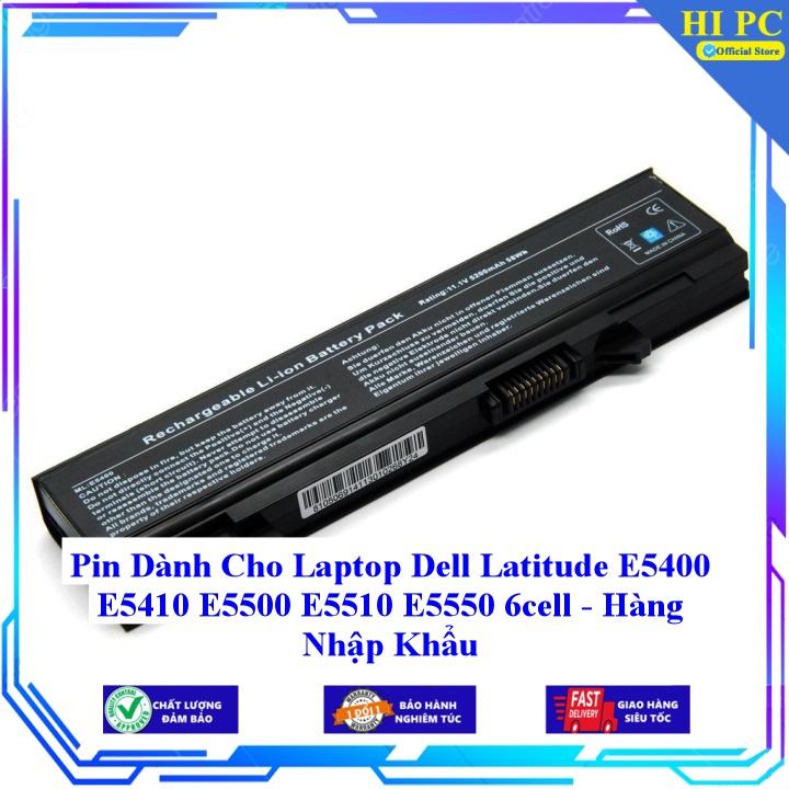 Pin Dành Cho Laptop Dell Latitude E5400 E5410 E5500 E5510 E5550 - Hàng Nhập Khẩu