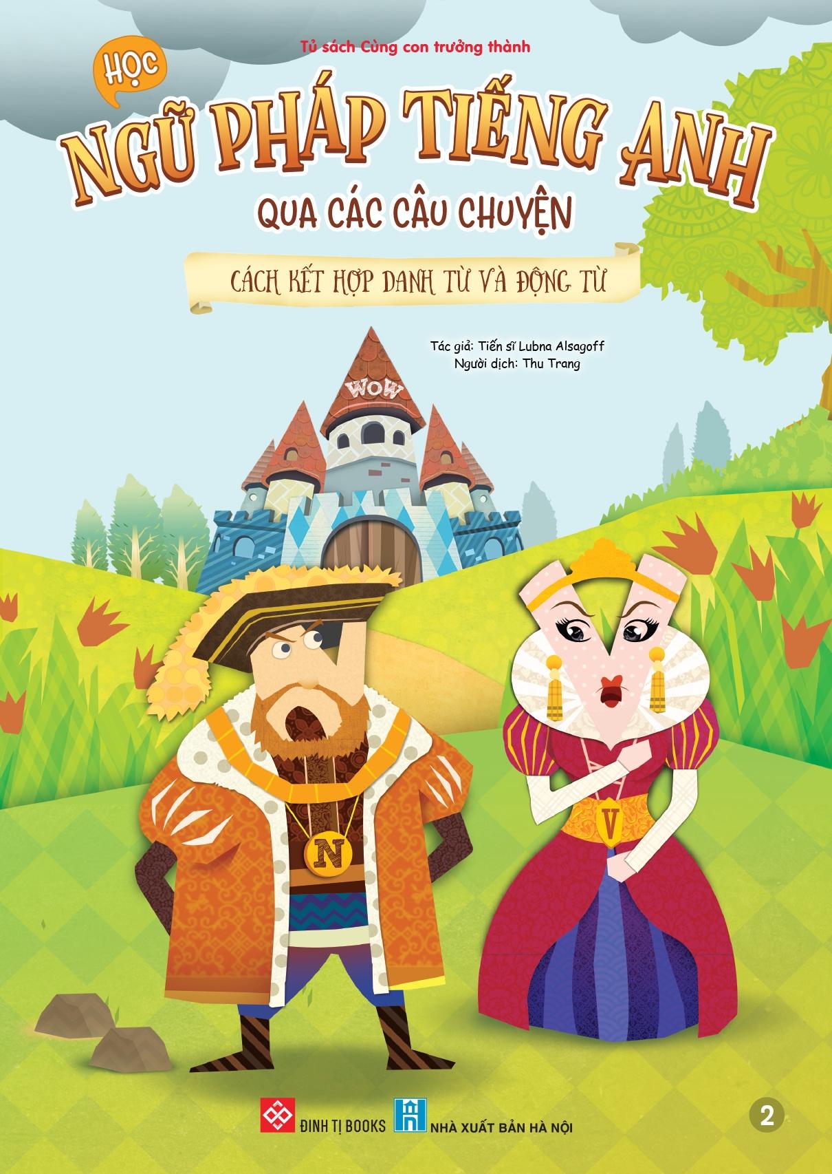 Sách - Học Ngữ Pháp Tiếng Anh Qua Các Câu Chuyện - Tập 2 - Cách Kết Hợp Danh Từ Và Động Từ