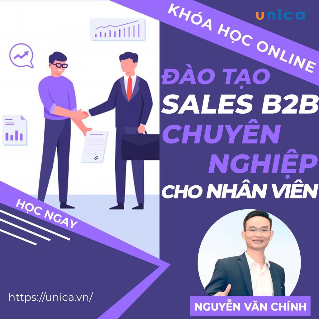 Khóa học SALE BÁN HÀNG- Đào tạo Sale B2B chuyên nghiệp dành cho nhân viên kinh doanh UNICA.VN
