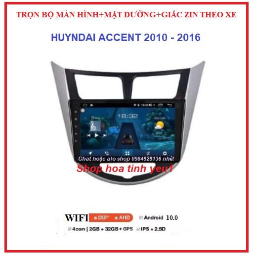 MÀN HÌNH MẶT DƯỠNG CHO XE HUYNDAI ACCENT – màn dvd androi theo xe ACCENT 2017-2020 kèm GIẮC ZIN có HỔ TRỢ LẮP ĐẶT