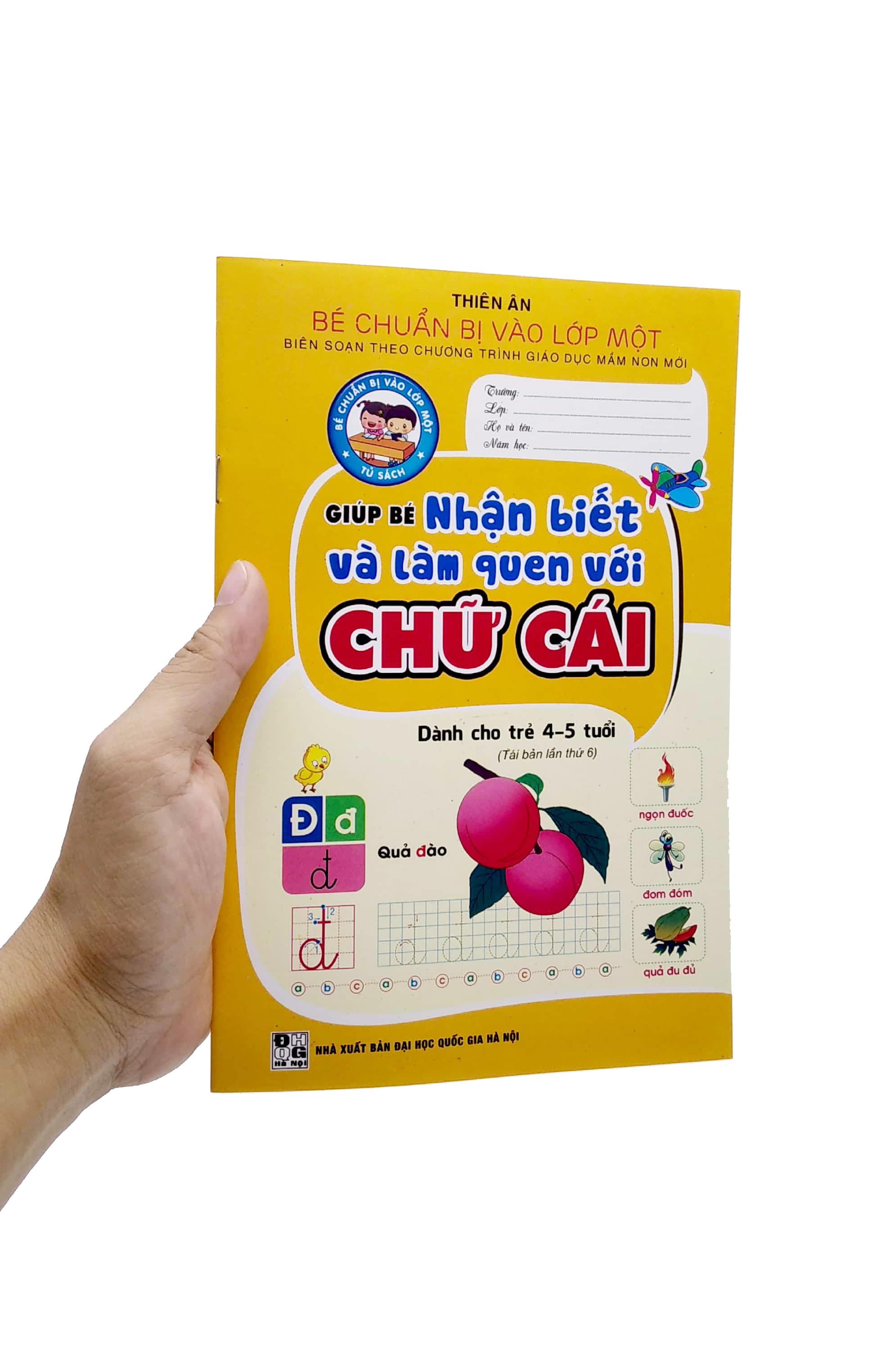 Bé Chuẩn Bị Vào Lớp Một - Giúp Bé Nhận Biết Và Làm Quen Với Chữ Cái (Dành Cho Trẻ 4-5 Tuổi)