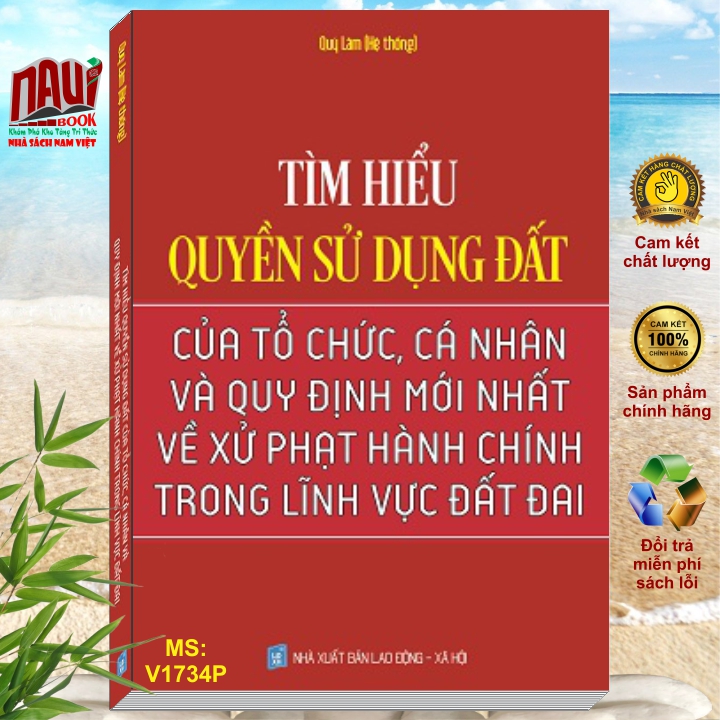 TÌM HIỂU QUYỀN SỬ DỤNG ĐẤT CỦA TỔ CHỨC, CÁ NHÂN VÀ QUY ĐỊNH MỚI NHẤT VỀ XỬ PHẠT HÀNH CHÍNH TRONG LĨNH VỰC ĐẤT ĐAI