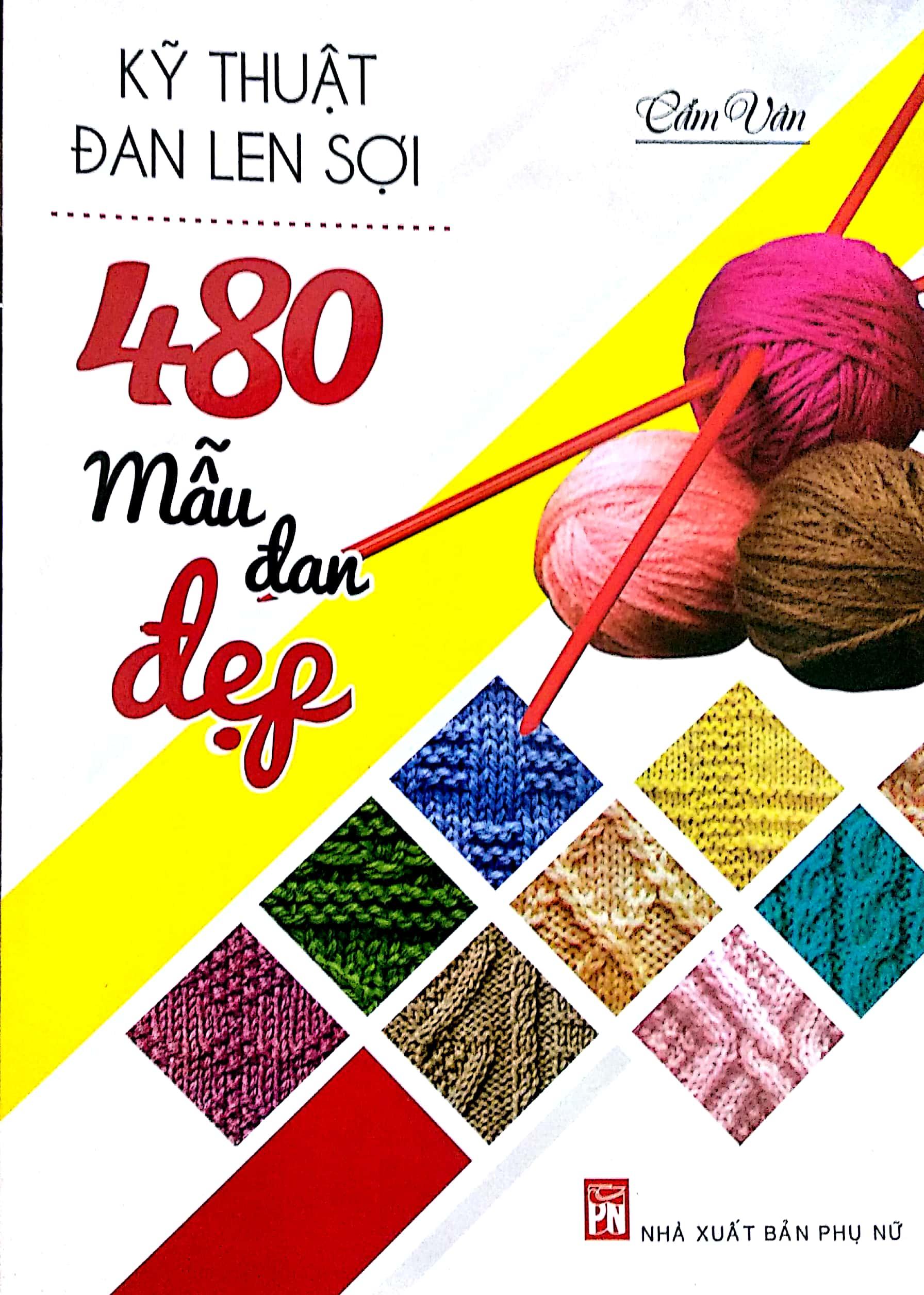 Kỹ Thuật Đan Len Sợi - 480 Mẫu Đan Đẹp