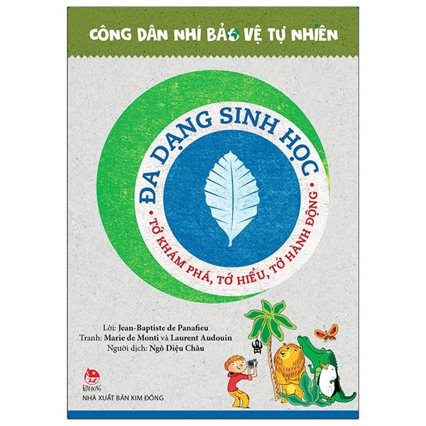 Đa Dạng Sinh Học - Tớ Khám Phá, Tớ Hiểu, Tớ Hành Động - Công Dân Nhí Bảo Vệ Tự Nhiên