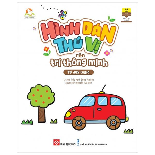 Hình Dán Thú Vị Rèn Trí Thông Minh – Tư Duy Logic Dành Cho Trể Từ 2-6 Tuổi