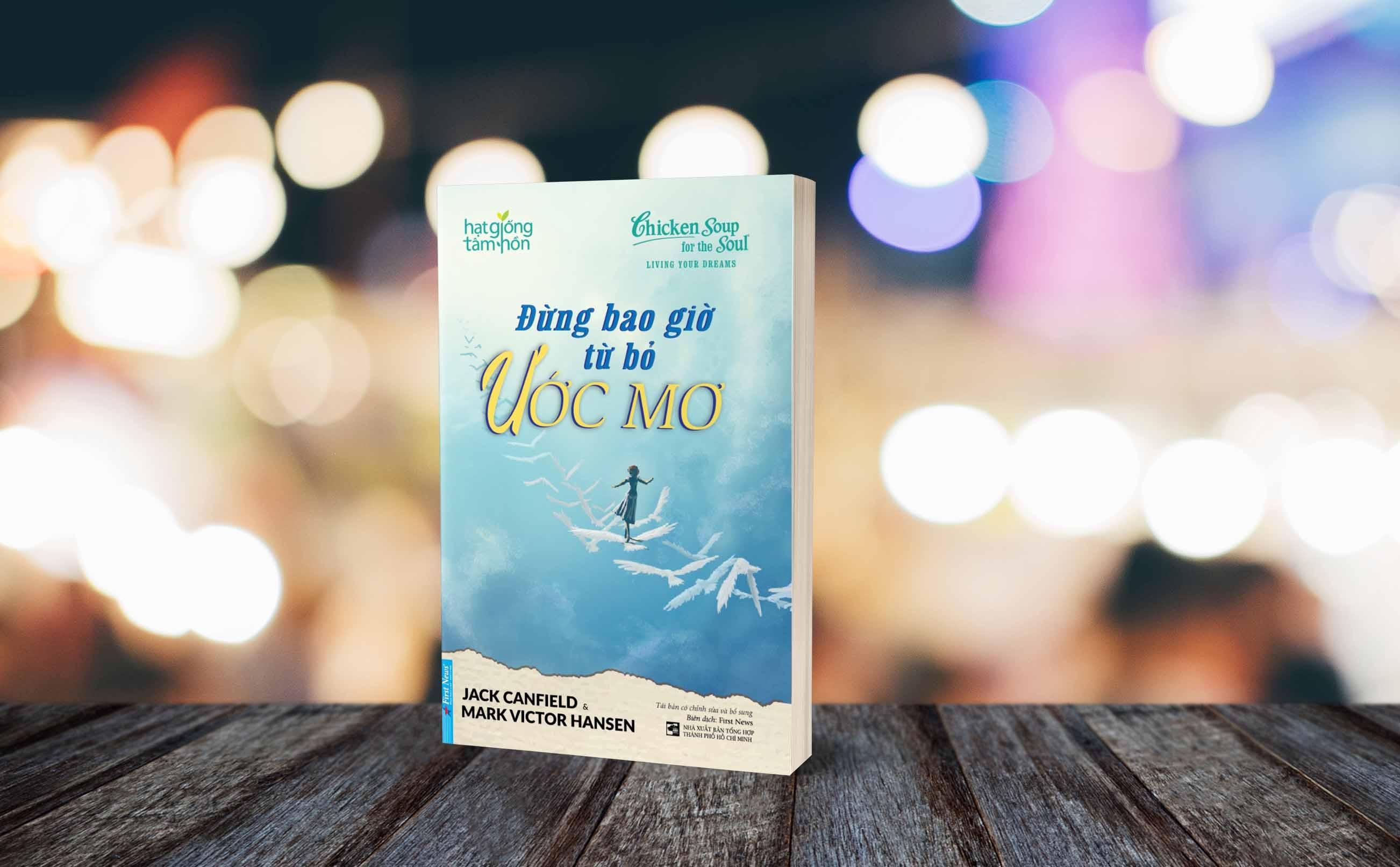 Đừng Bao Giờ Từ Bỏ Ước Mơ (Tái Bản 2020)
