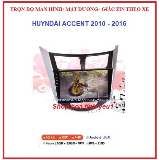 COMBO Màn hình + Mặt Dưỡng Lắp xe Hyundai Accent 2010-2016 màn dvd androi 9inch Có giắc Zin theo xe.