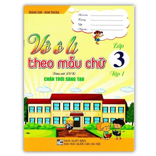 Sách - Vở ô li theo mẫu chữ lớp 3 - tập 1 ( Chân Trời Sáng Tạo )