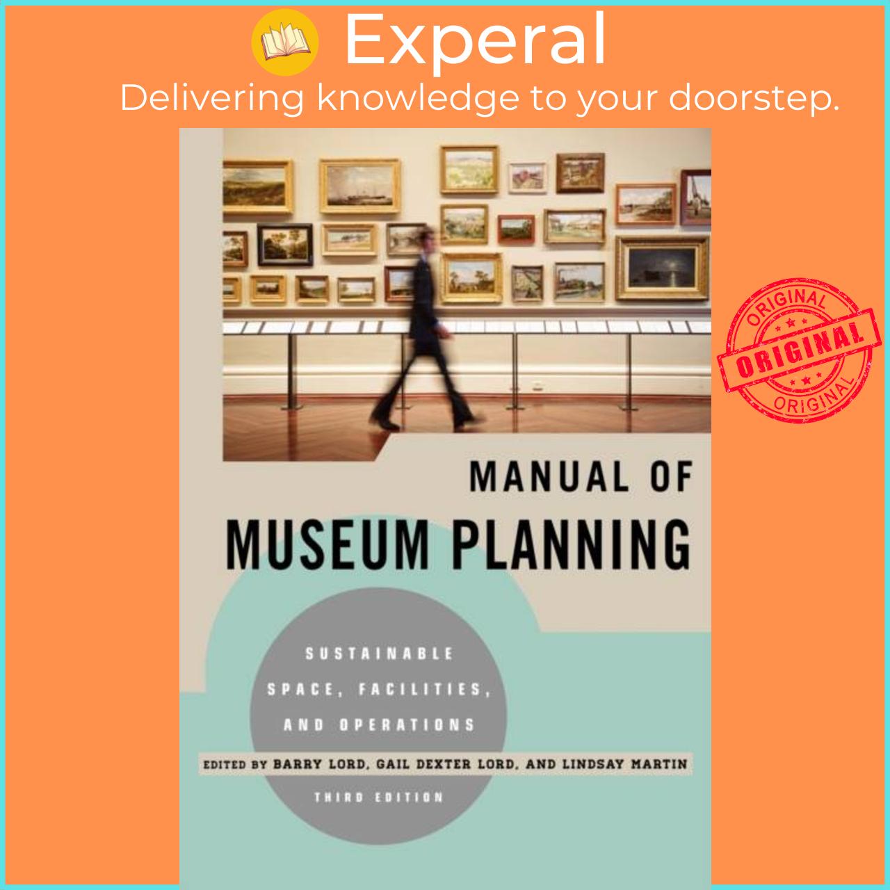 Sách - Manual of Museum Planning - Sustainable Space, Facilities, and Operat by Gail Dexter Lord (UK edition, paperback)