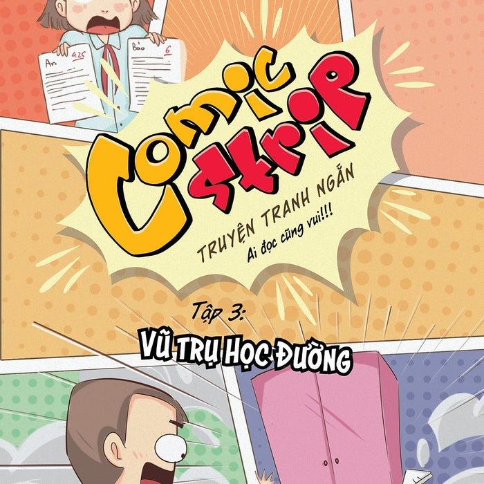 Comic Strips - Tập 3: Vũ Trụ Học Đường