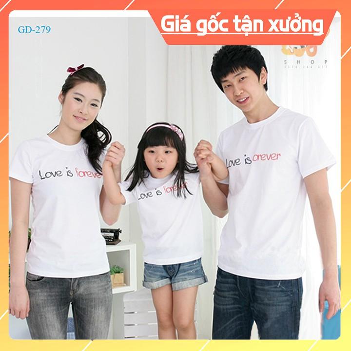 Áo thun gia đình mẫu Love is forever màu trắng thun dày dặn GD279T DONGPHUCSG