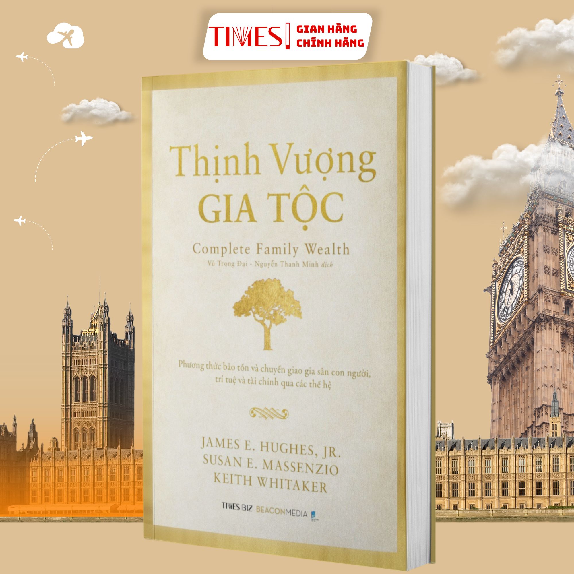 Sách - Thịnh Vượng Gia Tộc - Phương thức bảo tồn và chuyển giao gia sản con người, trí tuệ và tài chính qua các thế hệ - NXB Dân Trí  - TIMES BOOKS