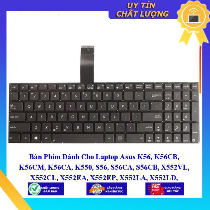 Bàn Phím dùng cho Laptop Asus K56 K56CB K56CM K56CA K550 S56 S56CA S56CB X552VL X552CL X552EA X552EP X552LA  - Hàng Nhập Khẩu New Seal