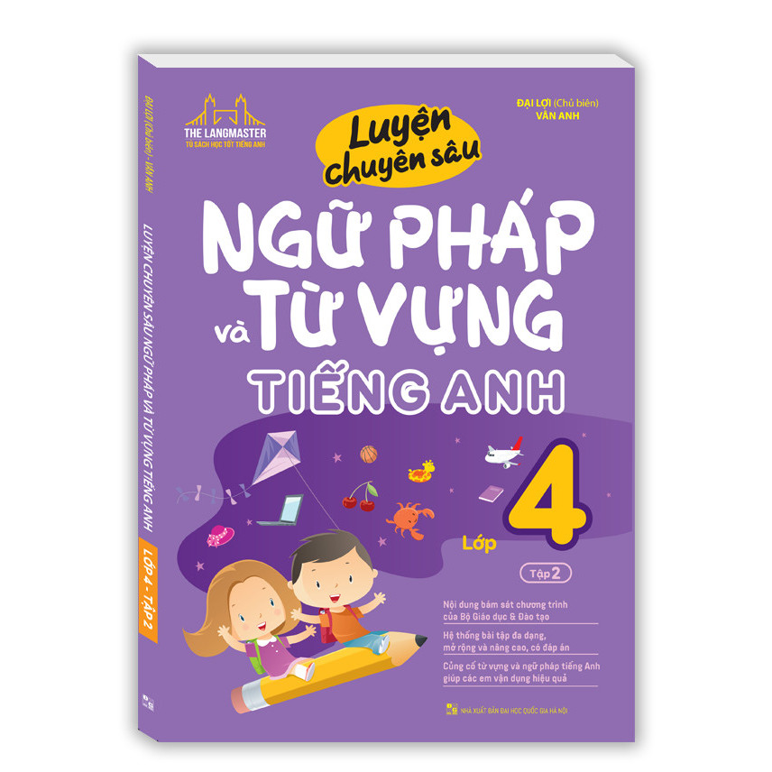 Luyện chuyên sâu ngữ pháp và từ vựng tiếng anh lớp 4 tập 1