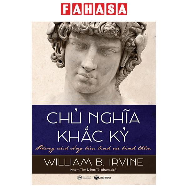 Chủ Nghĩa Khắc Kỷ – Phong Cách Sống Bản Lĩnh Và Bình Thản Tái Bản