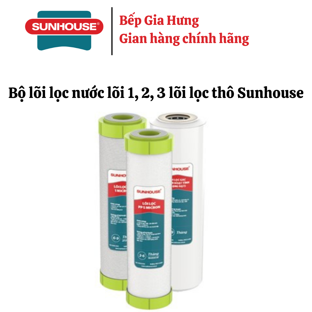 Bộ 3 lõi lọc nước lõi thô 1,2,3 Sunhouse - Hàng chính hãng