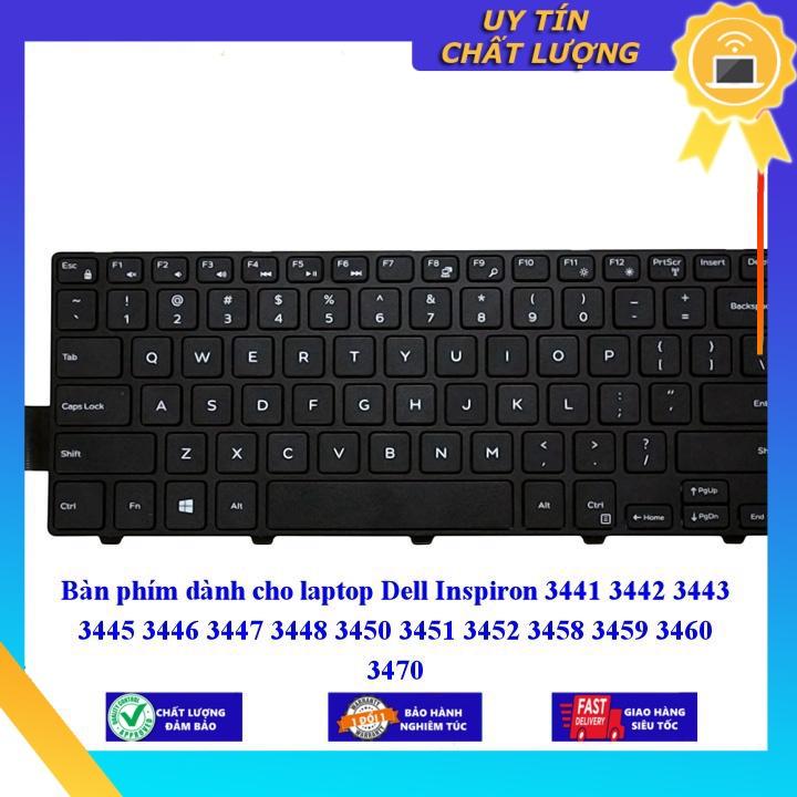 Bàn phím dùng cho laptop Dell Inspiron 3441 3442 3443 3445 3446 3447 3448 3450 3451 3452 3458 3459 3460 3470  - Hàng Nhập Khẩu New Seal