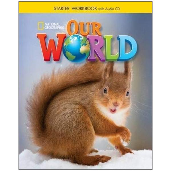 Our World Starter Workbook 2Nd Edition American English