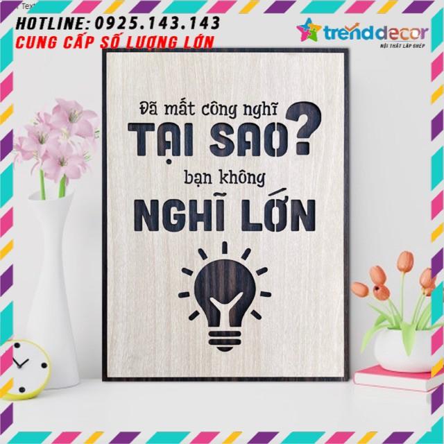 Tranh gỗ treo tường - Đã mất công nghĩ tại sao bạn không nghĩ lớn F01 - CRN - 01