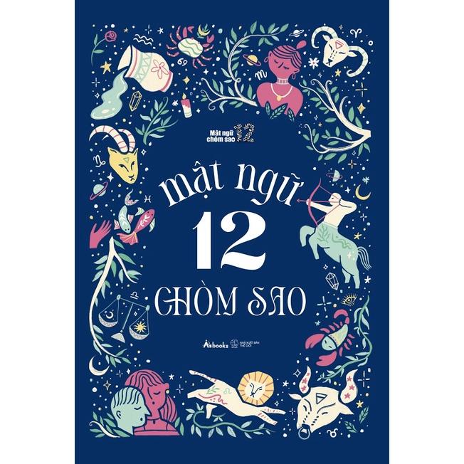 Sách Mật Ngữ 12 Chòm Sao  - Skybooks - BẢN QUYỀN