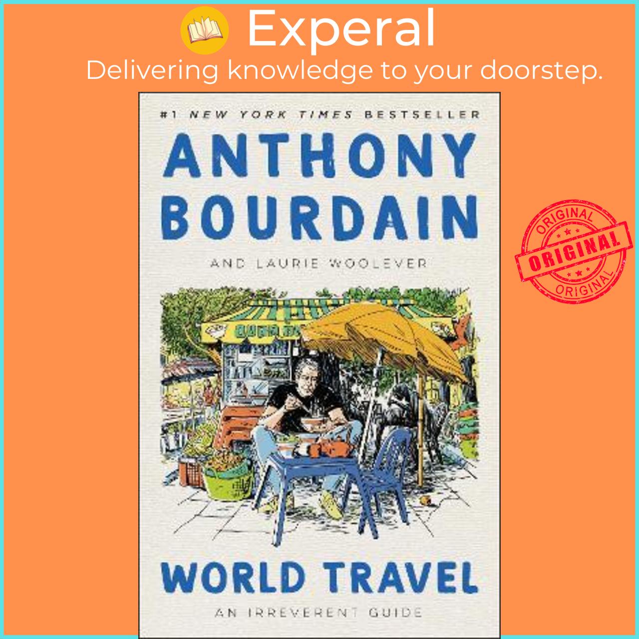 Sách - World Travel : An Irreverent Guide by Anthony Bourdain