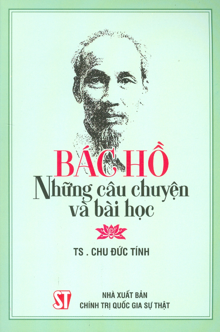 Bác Hồ - Những câu chuyện và bài học