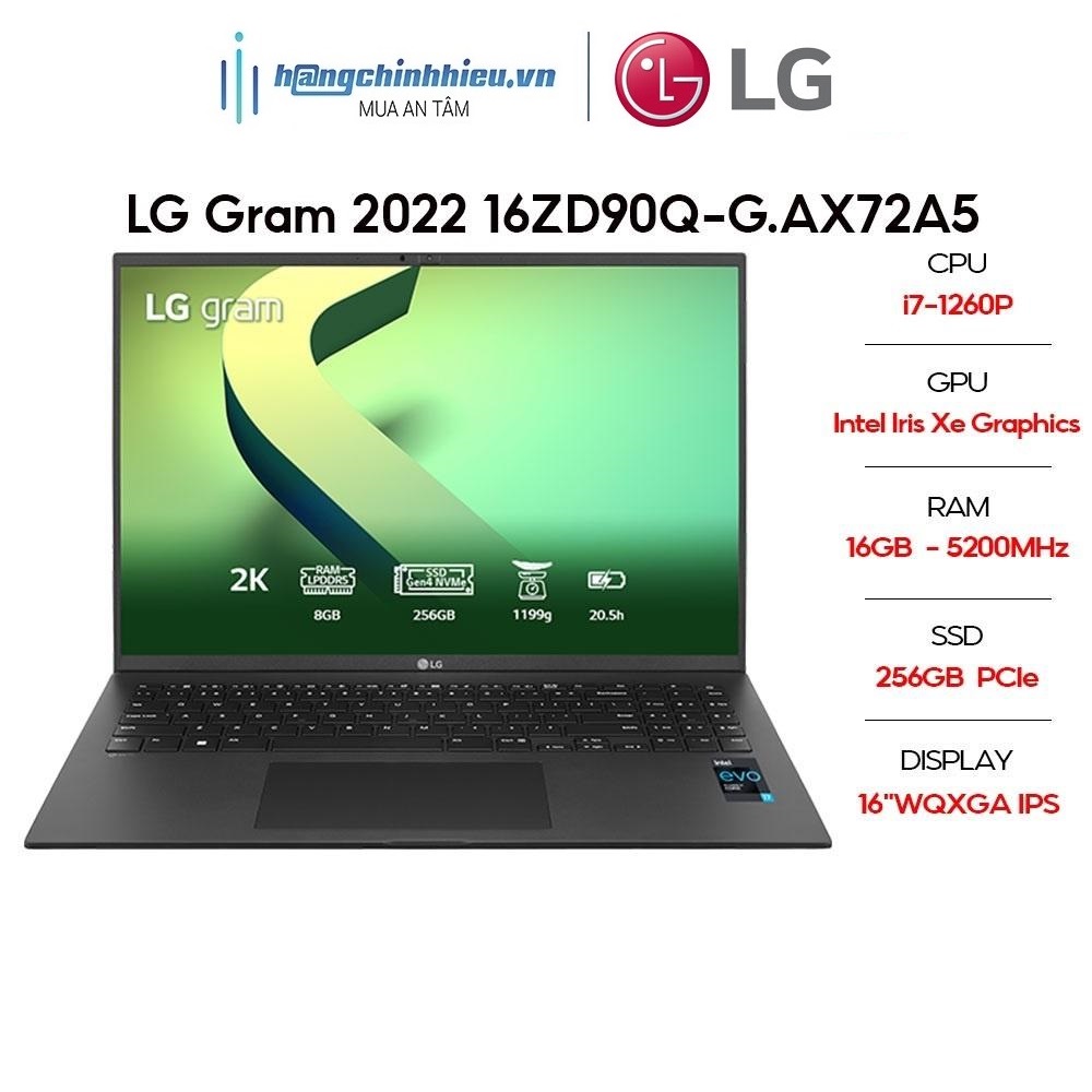 (Hàng không quà tặng) Laptop LG Gram 2022 16ZD90Q-G.AX72A5-D (i7-1260P | 16GB | 256GB | Intel Iris Xe Graphics | 16' WQXGA) Hàng chính hãng