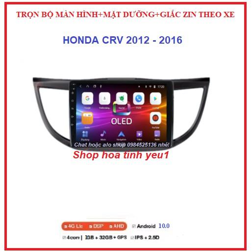 BỘ Màn Hình Android dành cho mặt dưỡng Theo Xe HONDA CRV 2012-2016