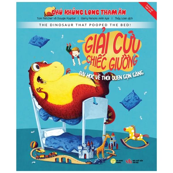 Chú Khủng Long Tham Ăn: Giải Cứu Chiếc Giường – Bài Học Về Thói Quen Gọn Gàng