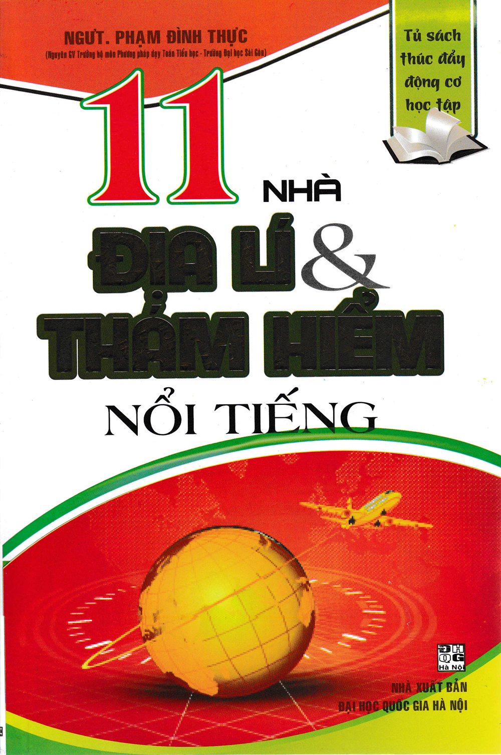 Sách tham khảo- 11 Nhà Địa Lí Và Thám Hiểm Nổi Tiếng_HA