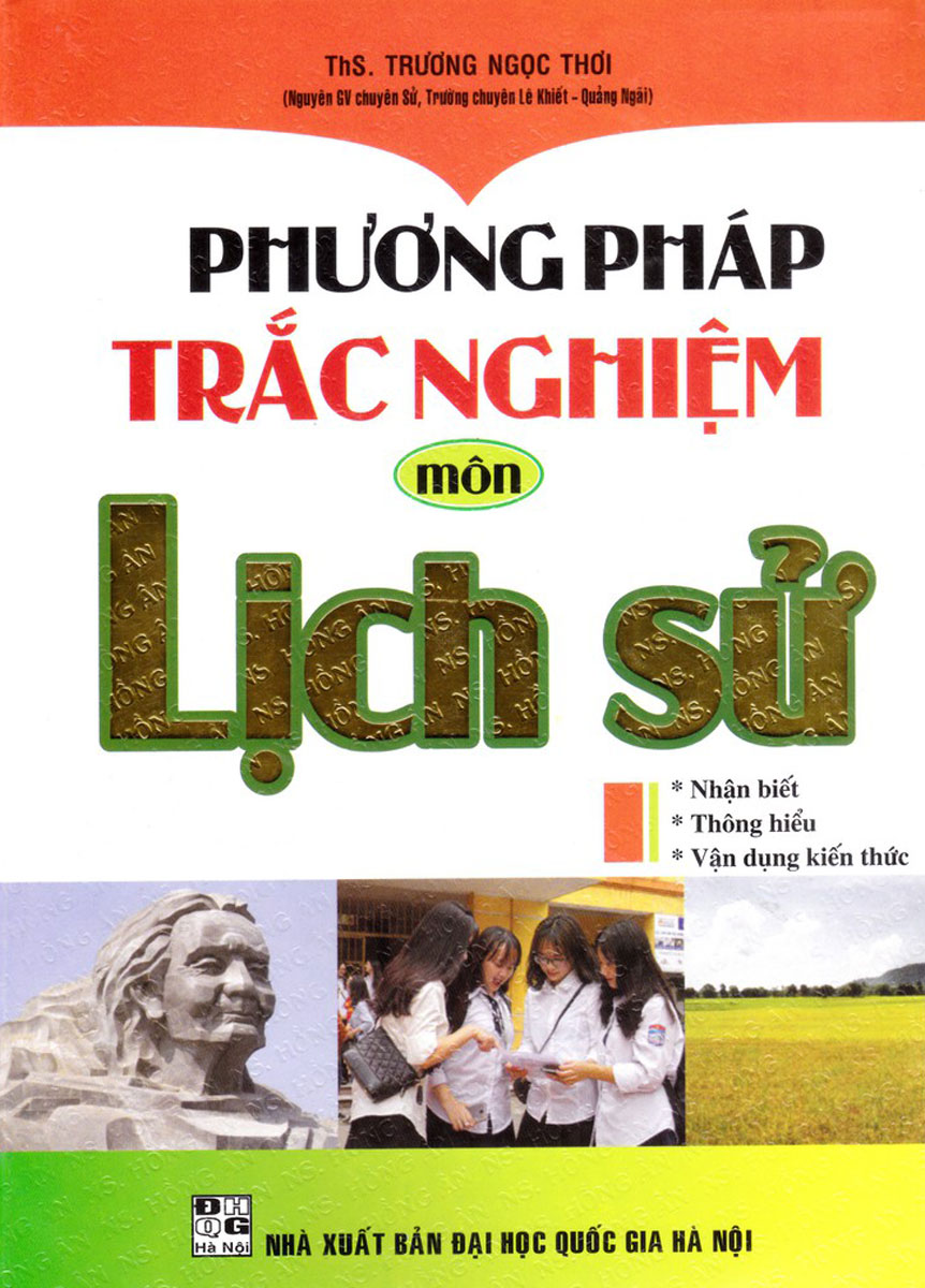 Phương Pháp Trắc Nghiệm Môn Lịch Sử + Tặng Phiếu Trắc Nghiệm 40 Câu - HA