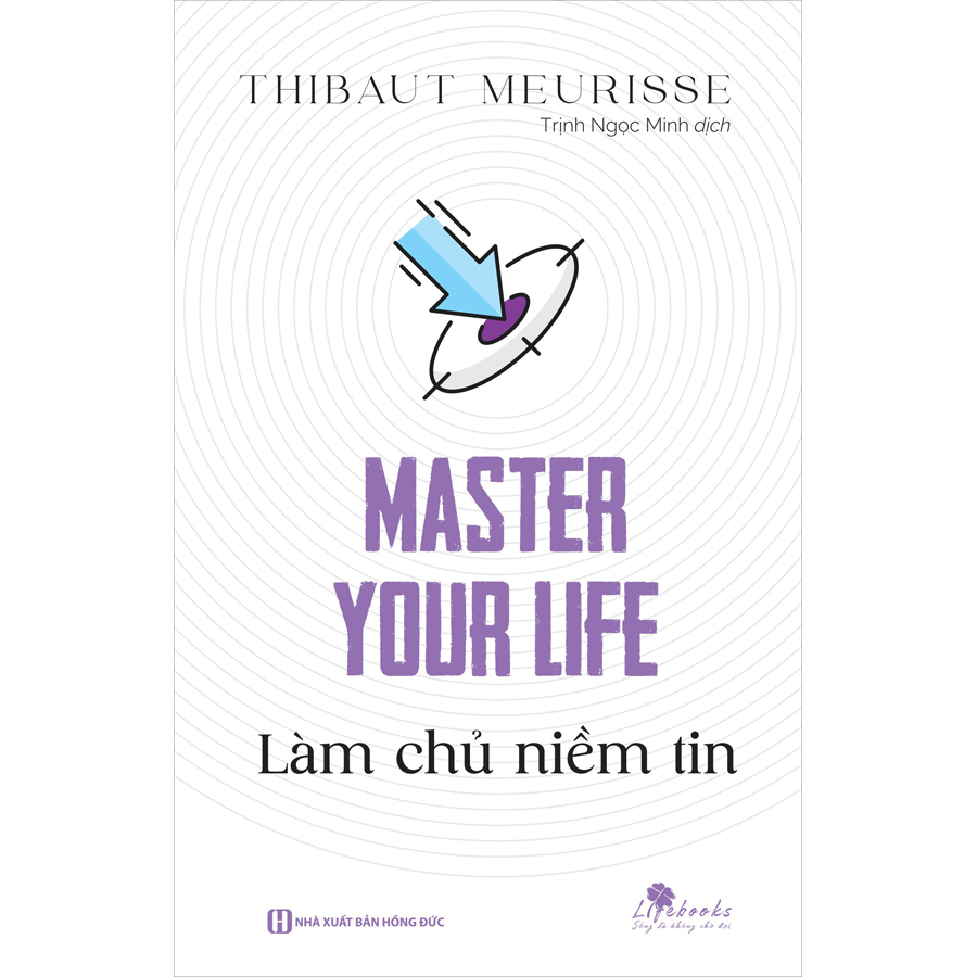 Master Your Life - Làm Chủ Niềm Tin