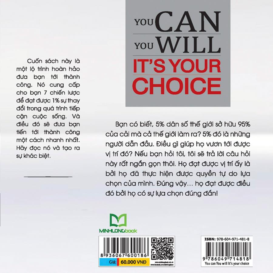 Sách: You Can, You Will. It'S Your Choice! Bạn Có Thể, Bạn Sẽ Thành Công Đó Là Lựa Chọn Của Bạn! -TSKN