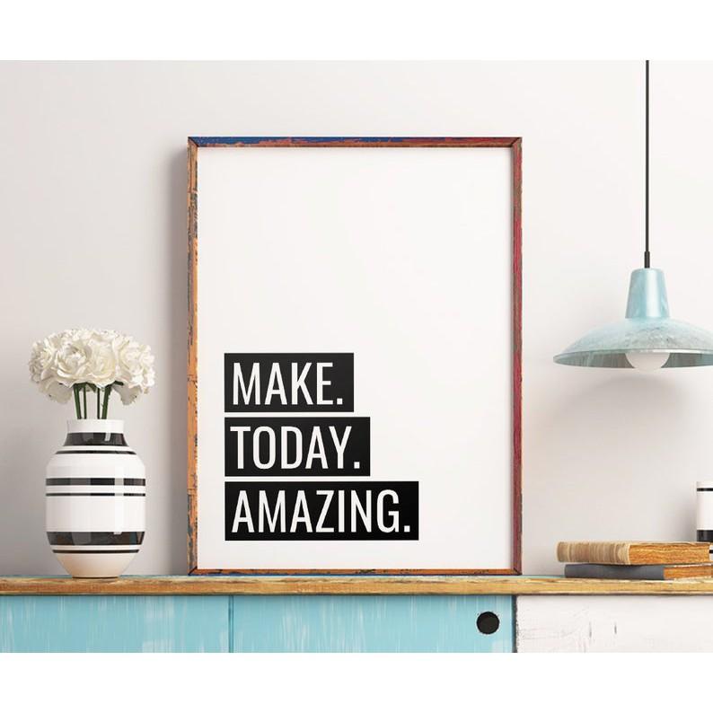 Tranh in cao cấp | Typography-Make Today Amazing 163 , tranh canvas giá rẻ