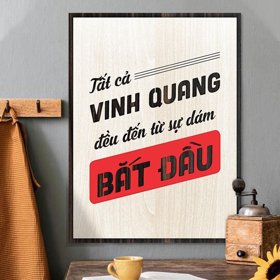 Tranh động lực TBIG111 - Tất cả vinh quang đều đến từ sự dám bắt đầu